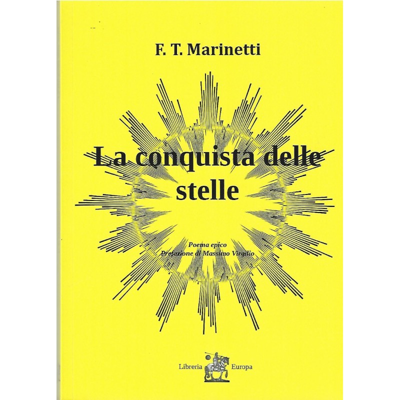 La conquista delle stelle. poema epico. ediz. Integrale