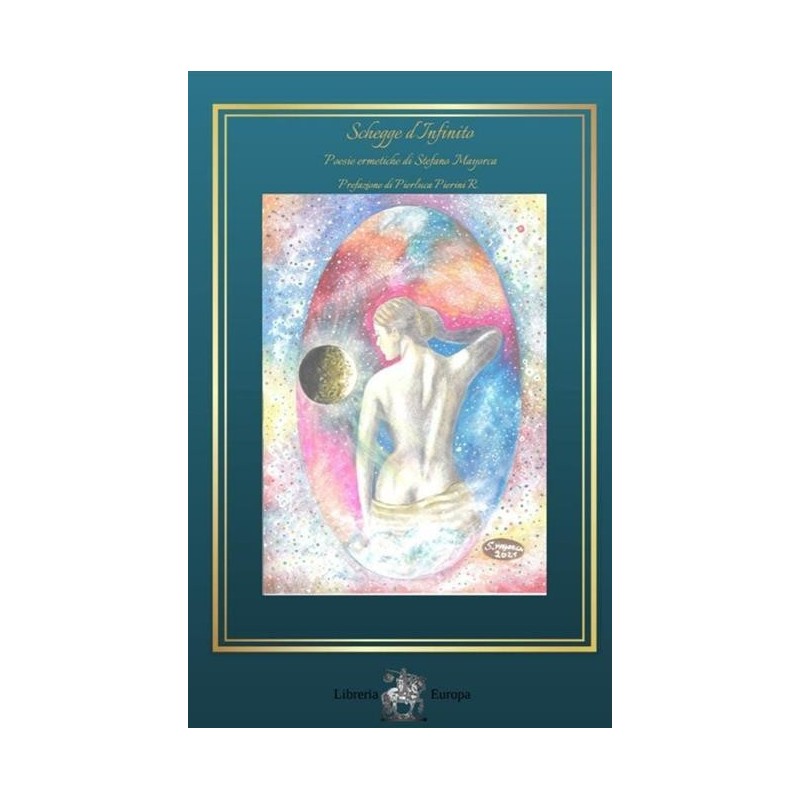 Schegge d'infinito. poesie ermetiche