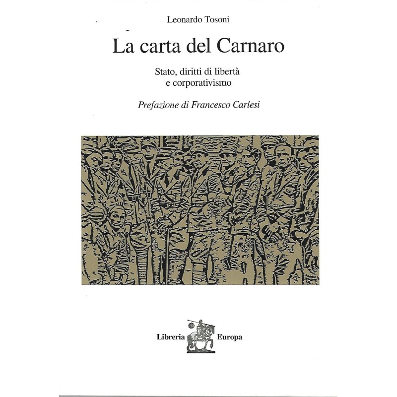 La carta del carnaro. stato, diritti di libertà e corporativismo