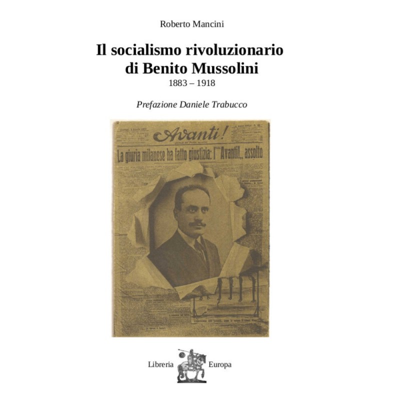 Socialismo rivoluzionario di benito mussolini. 1883-1918