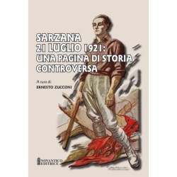 Sarzana 21 luglio 1921: una...
