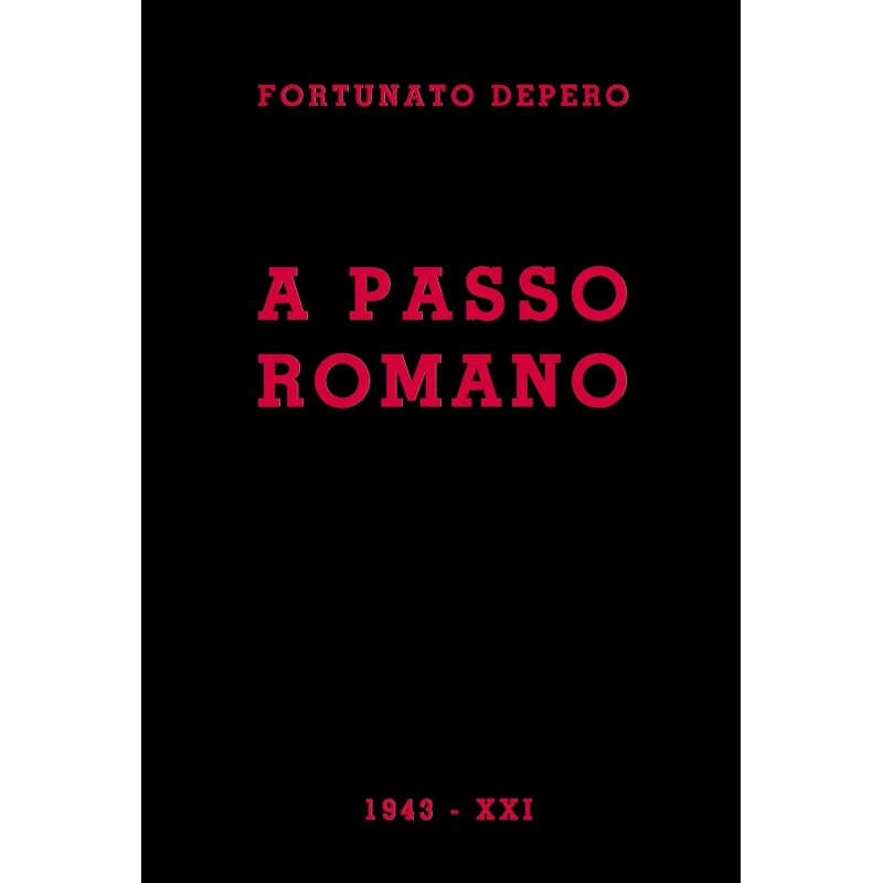 A passo romano. lirismo fascista e guerriero programmatico e costruttivo