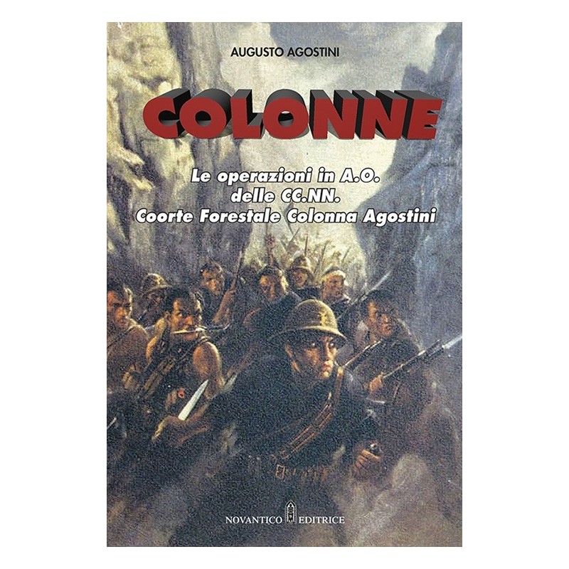 Colonne. le operazioni in a.o. delle cc.nn. coorte forestale colonna agostini