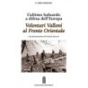 Volontari valloni al fronte orientale. l'ultimo baluardo a difesa dell'europa