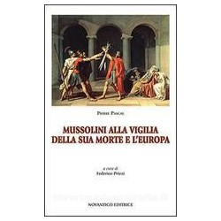Mussolini alla vigilia...