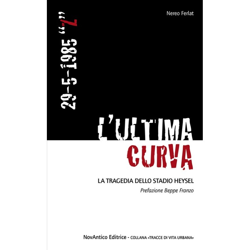 Ultima curva. la tragedia della stadio heysel