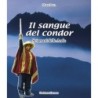 Sangue del condor. sciamani delle ande