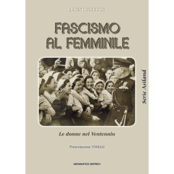 Fascismo al femminile. le...