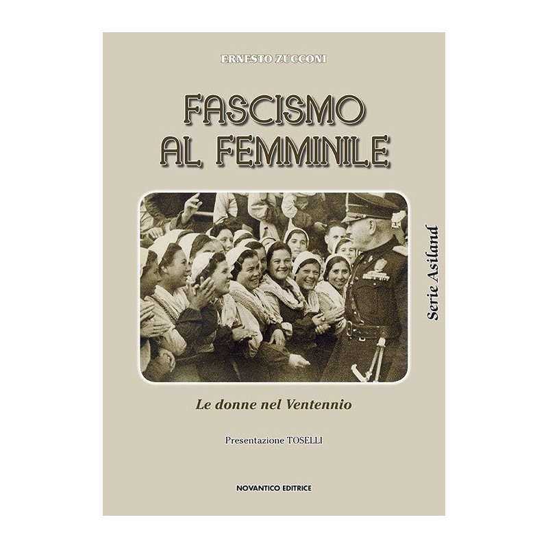 Fascismo al femminile. le donne nel ventennio