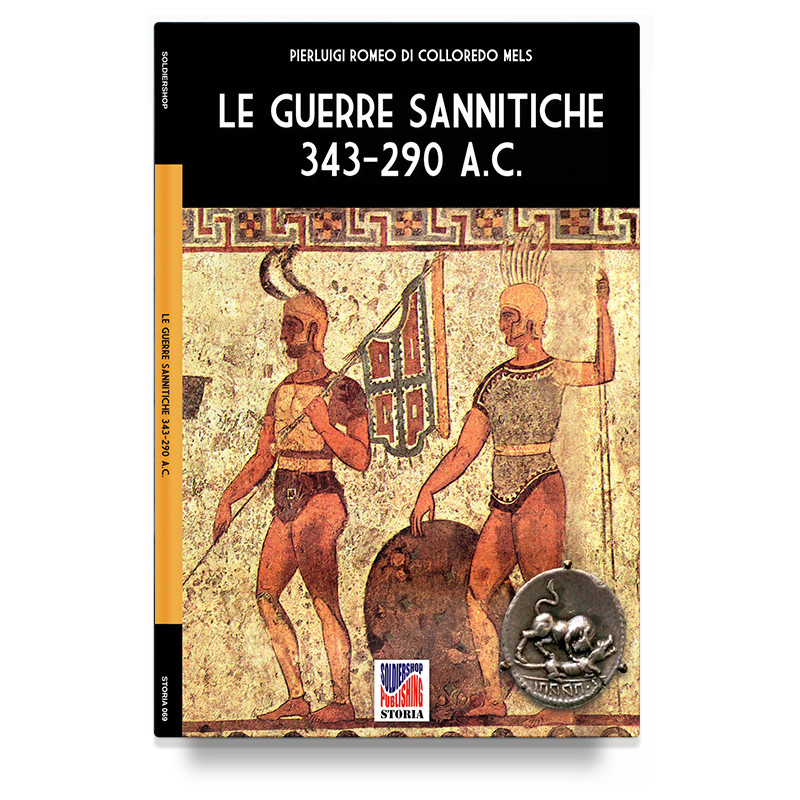Pierluigi Romeo di Colloredo Mels - Le guerre Sannitiche 343-290 a.C.