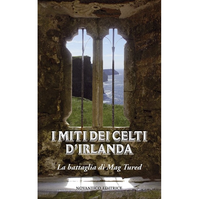 Miti celti d'irlanda. la battaglia di mag tured
