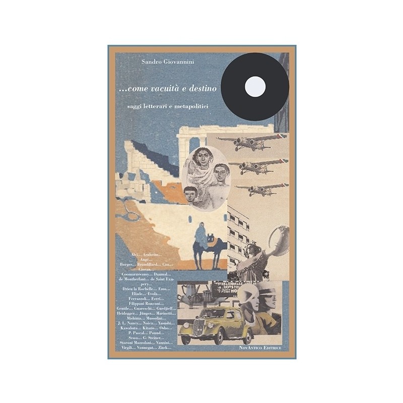 ... come vacuità e destino. saggi letterari e metapolitici
