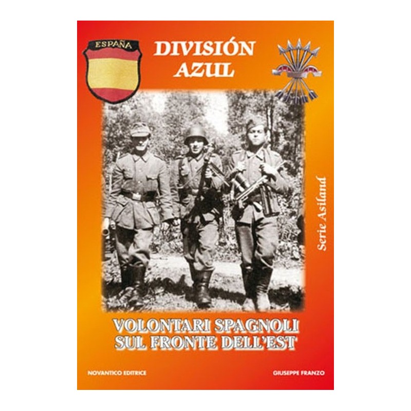 División azul. volontari spagnoli sul fronte dell'est