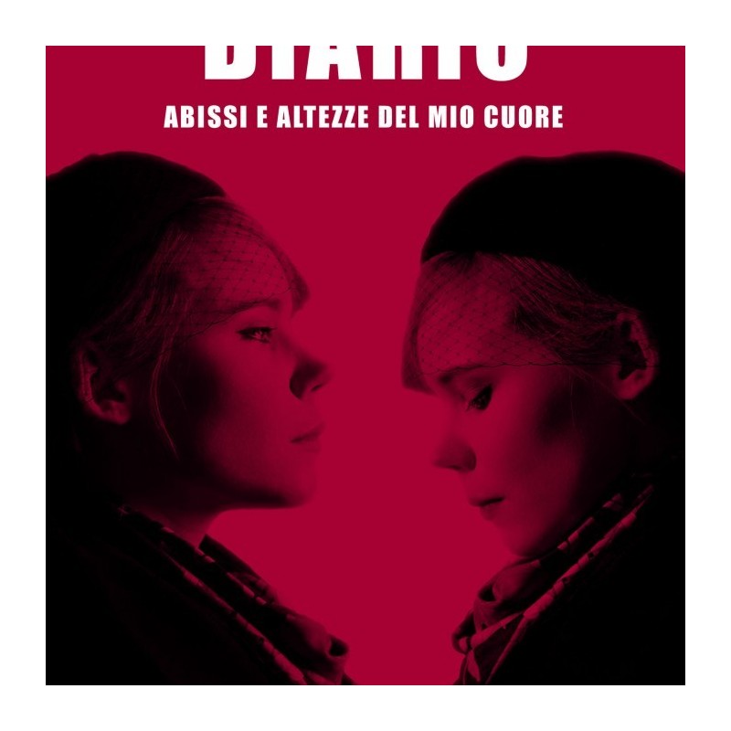 Diario. Abissi e altezze del mio cuore