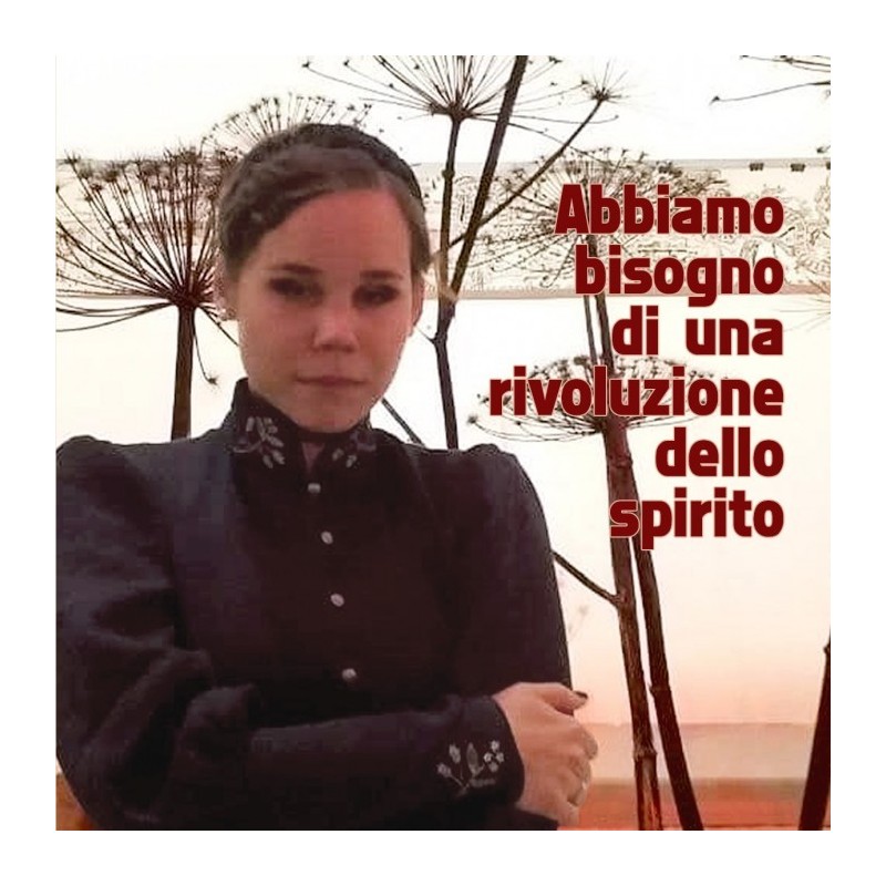 Abbiamo bisogno di una rivoluzione dello spirito