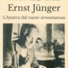 Ernst jünger. l'anarca dal cuore avventuroso