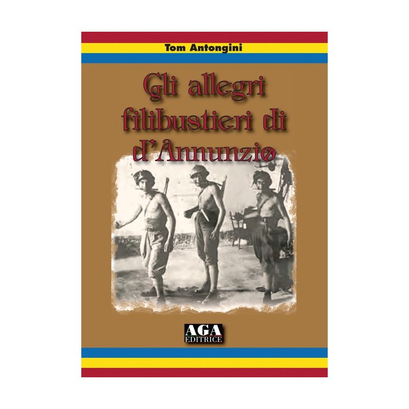 Allegri filibustieri di d'annunzio
