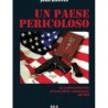 Paese pericoloso. le radici storiche di uno stato criminale: gli usa
