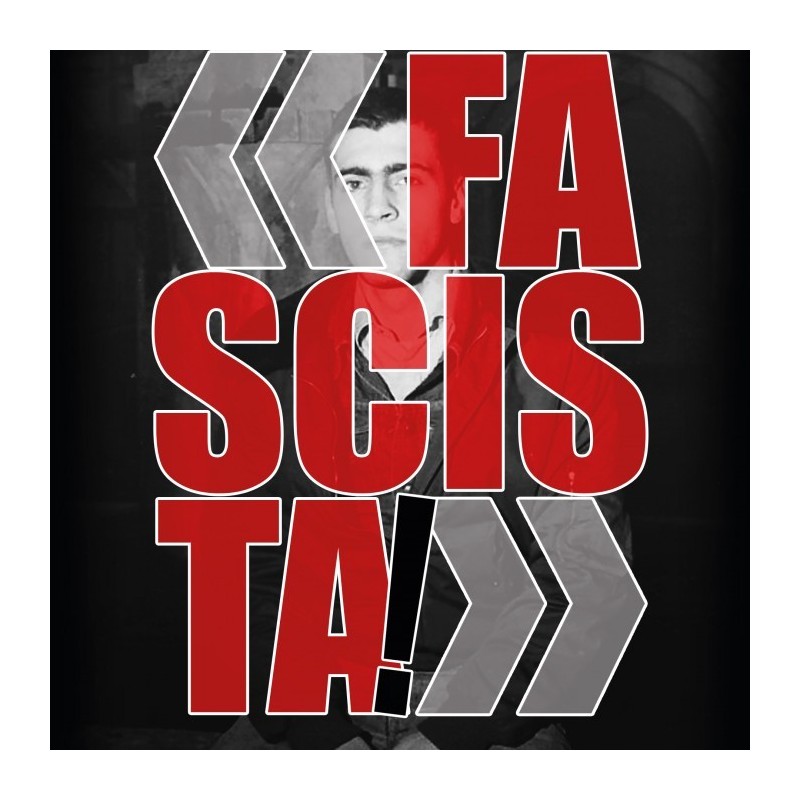 «fascista!»