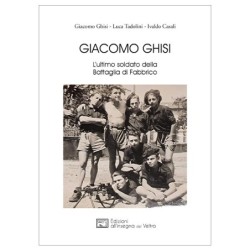 Giacomo ghisi. l'ultimo...