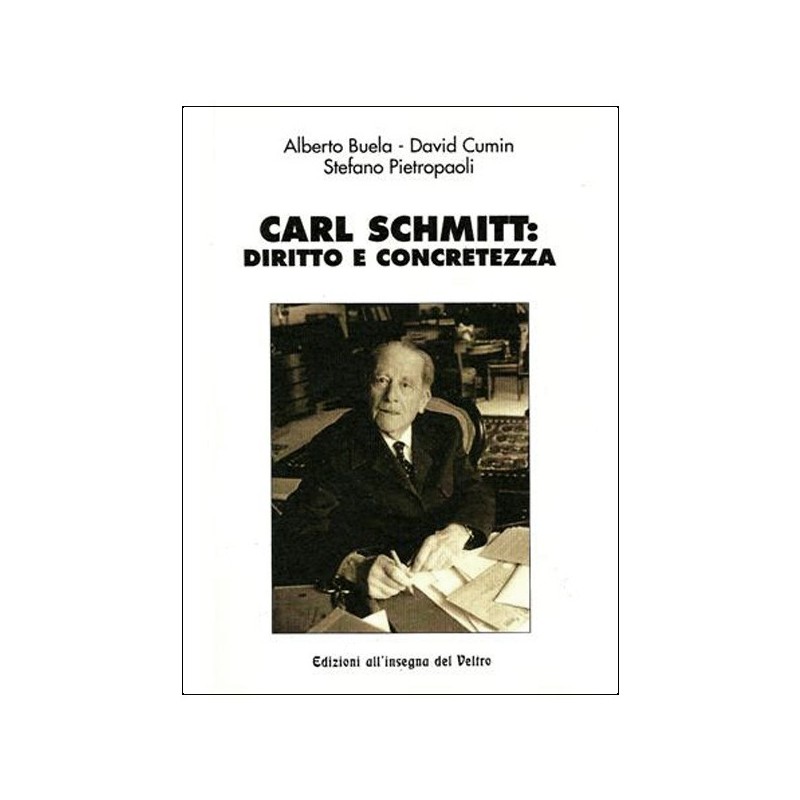 Carl schmitt: diritto e concretezza