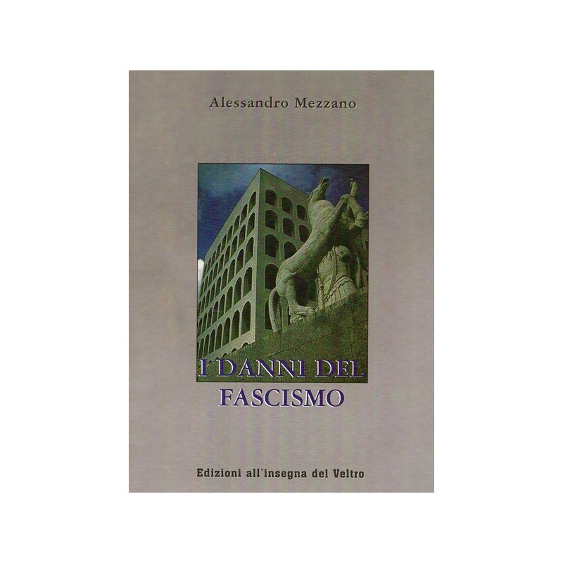 I danni del fascismo
