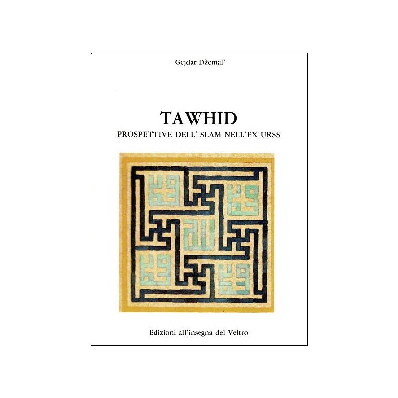 Tawhid. Prospettive dell’Islam nell’ex Urss