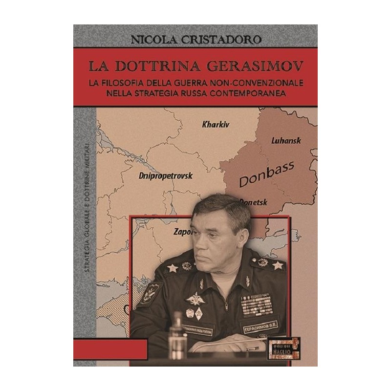 Dottrina gerasimov. la filosofia della guerra non-convenzionale nella strategia russa contemporanea