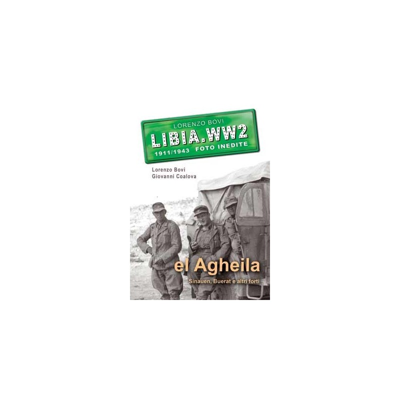 LIBIA WW2 – El Agheila – Sinauen, Buerat ed altri forti
