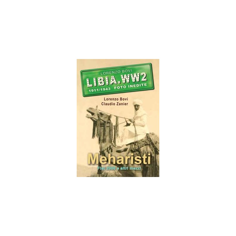 LIBIA.WW2 – Meharisti, Fiat 2000 e altri mezzi