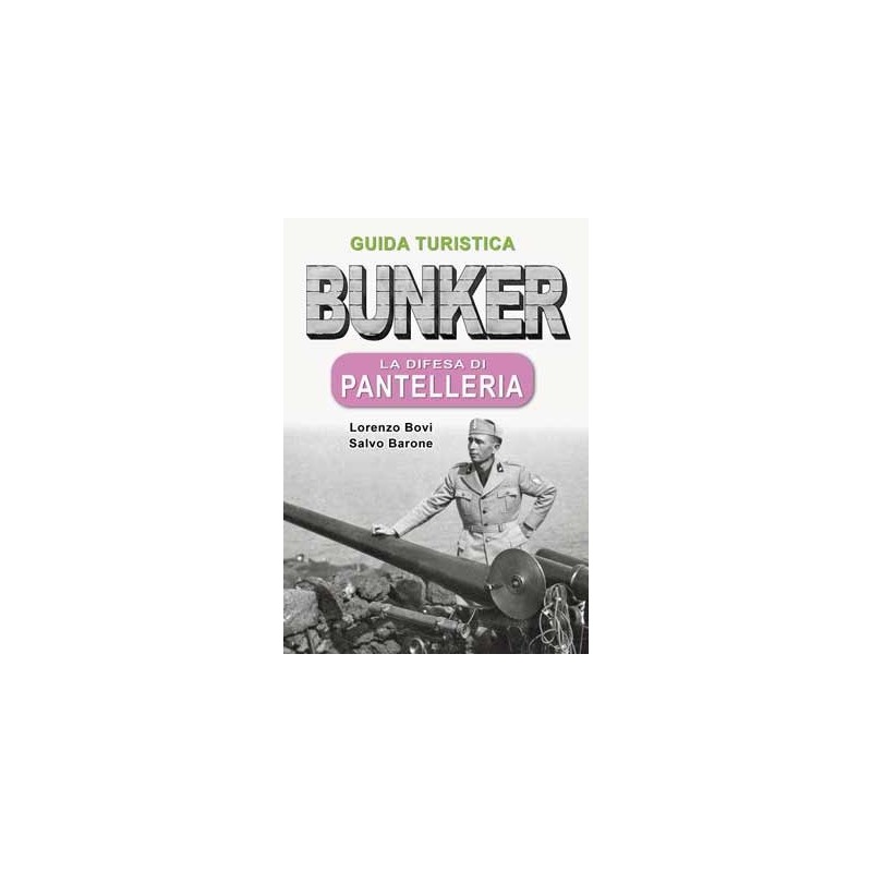BUNKER – La difesa di PANTELLERIA