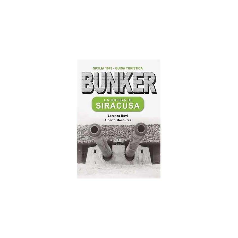BUNKER – La difesa di Siracusa