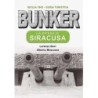 BUNKER – La difesa di Siracusa