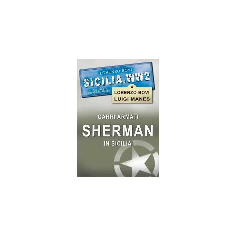 SICILIA.WW2 Volume Speciale  “Sherman in Sicilia”