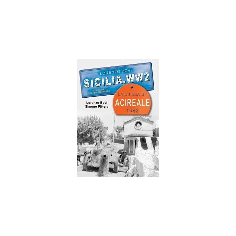 SICILIA.WW2 Volume Speciale “La difesa di ACIREALE”