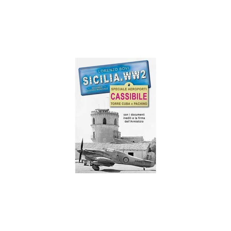SICILIA.WW2 Volume Speciale Aeroporti CASSIBILE e PACHINO