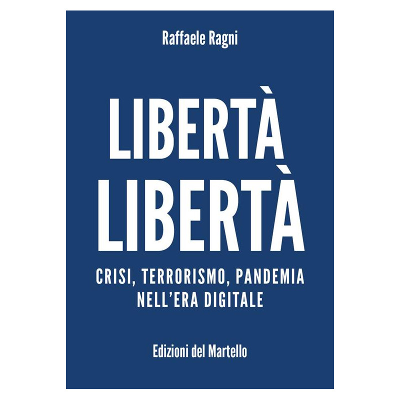 Raffaele Ragni - Libertà libertà