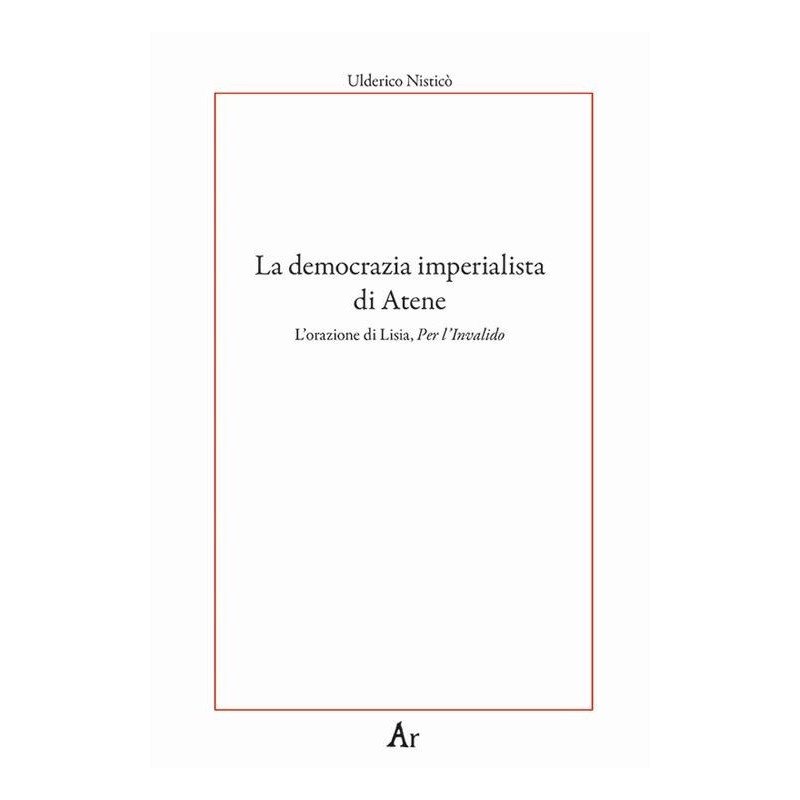 Democrazia imperialista di atene. l'orazione di lisia, per l'invalido