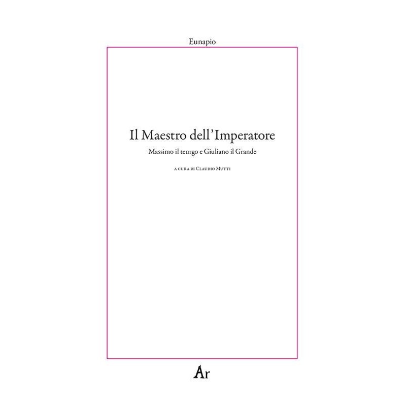 Maestro dell'imperatore. massimo il teurgo e giuliano il grande