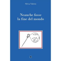 Neanche fosse la fine del...