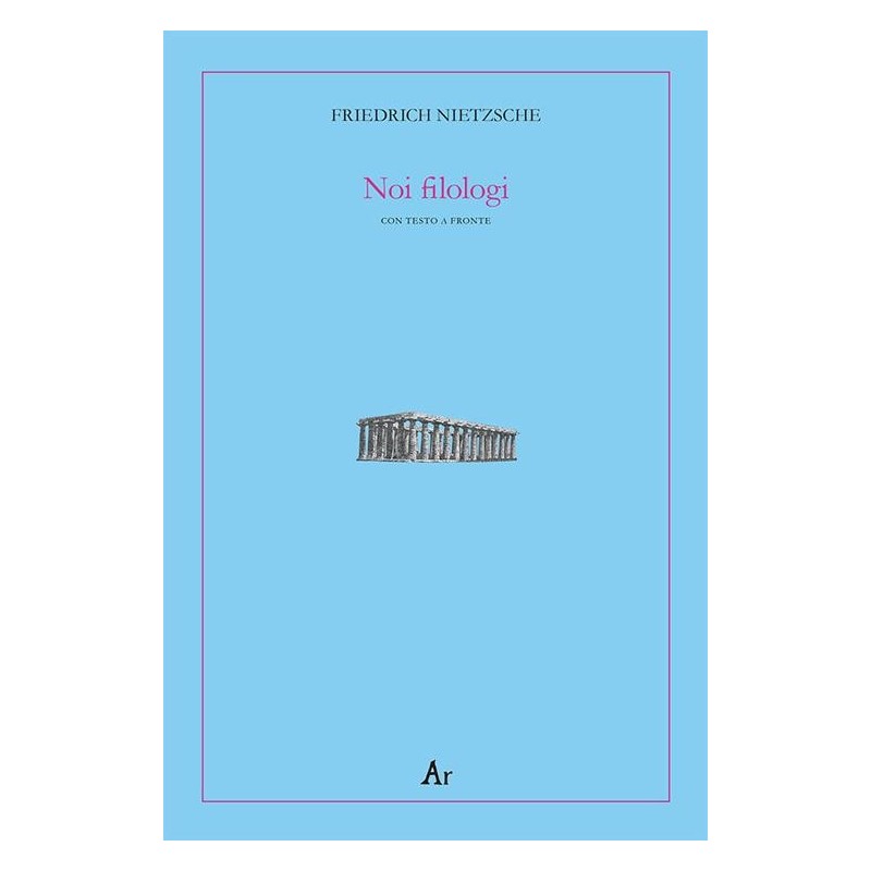 Noi filologi. testo tedesco a fronte