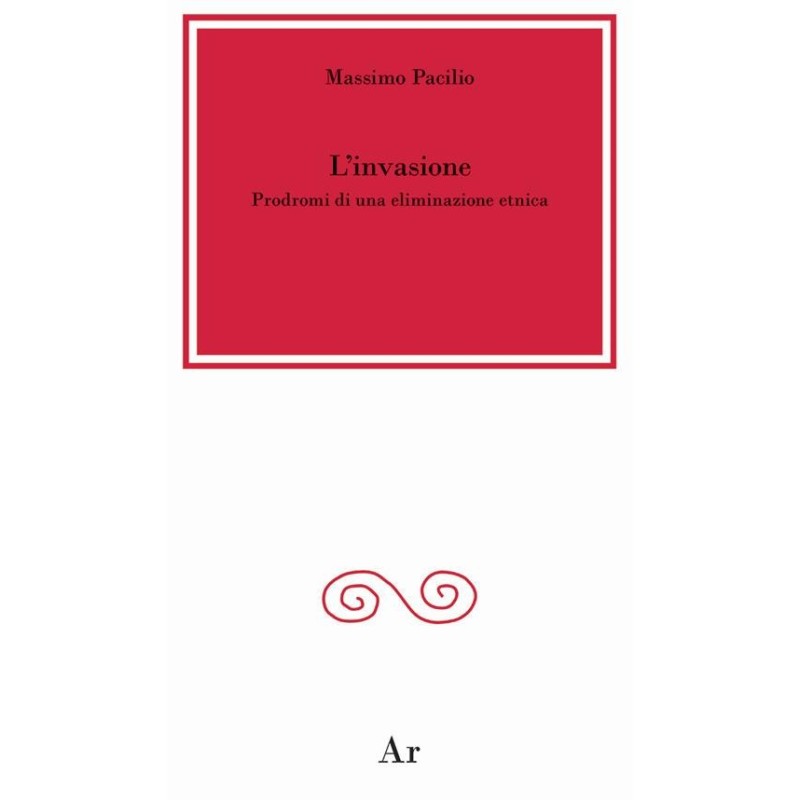 Invasione. prodromi di una eliminazione etnica