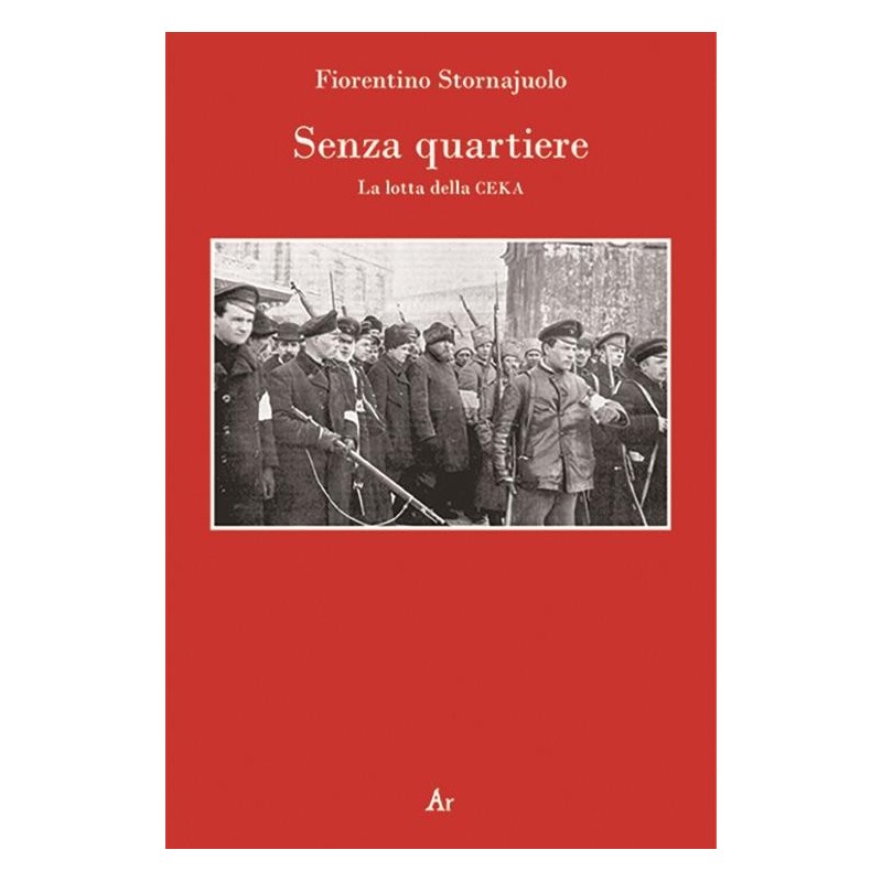 Senza quartiere. la lotta della ceka