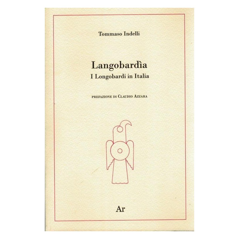 Langobardìa. i longobardi in italia
