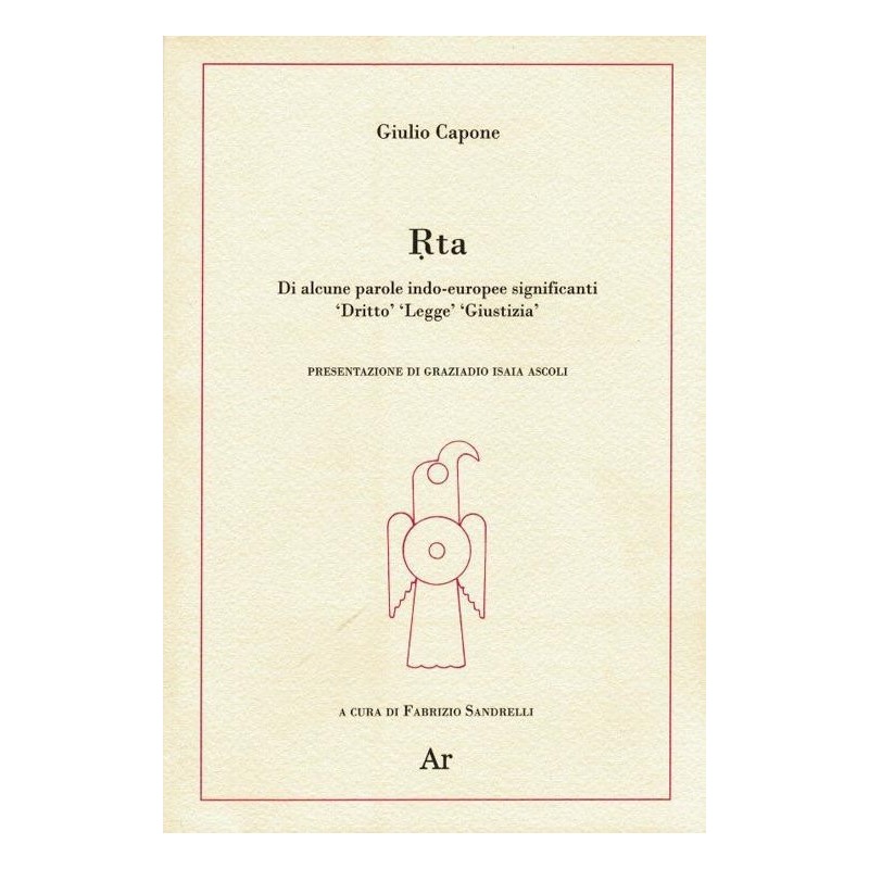 Rta. di alcune parole indo-europee significanti «diritto» «legge» «giustizia»