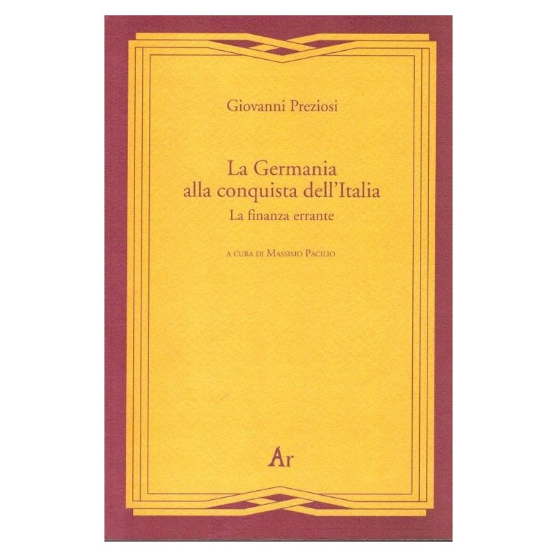 Germania alla conquista dell'italia. la finanza errante