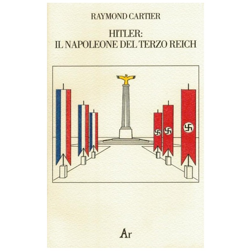 Hitler. il napoleone del terzo reich