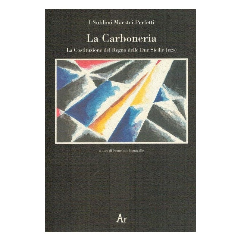 Carboneria. la costituzione del regno delle due sicilie