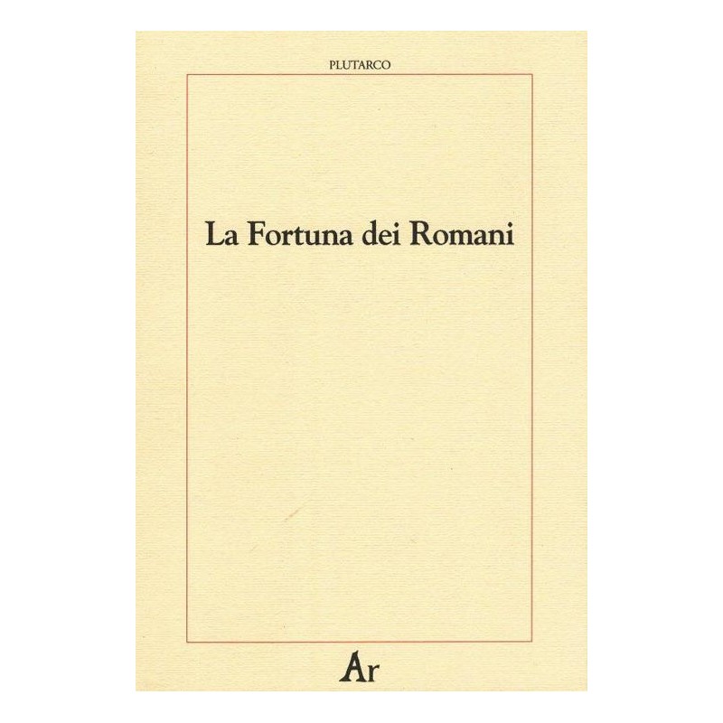 La fortuna dei romani