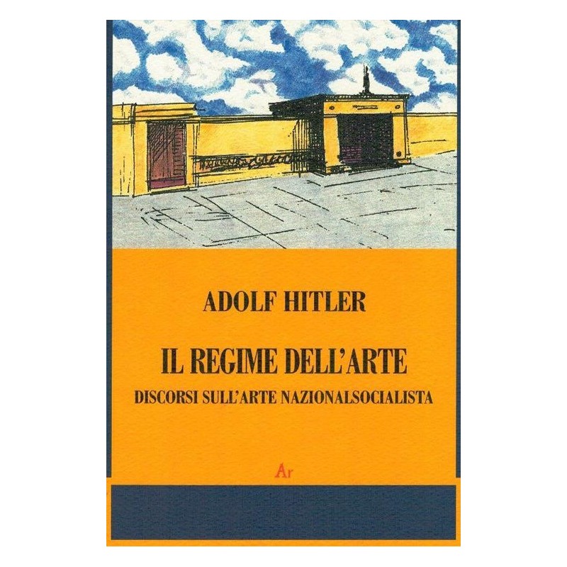 Regime dell'arte. discorsi sull'arte nazionalsocialista